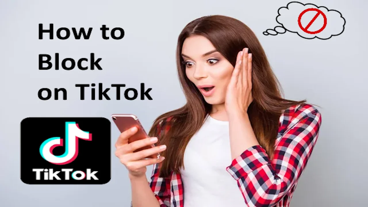 Guide on how to block on TikTok for a secure experience