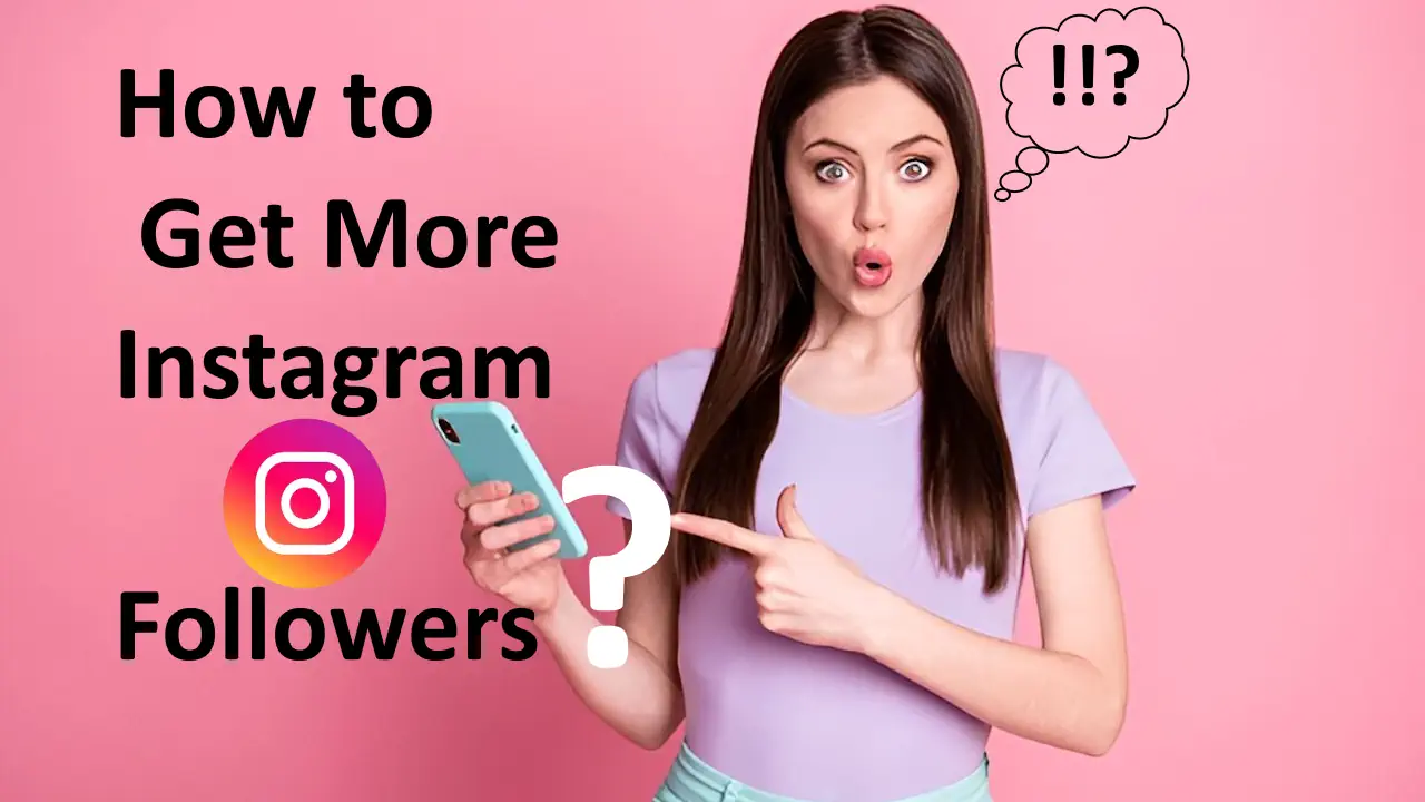 How to Get More Instagram Followers