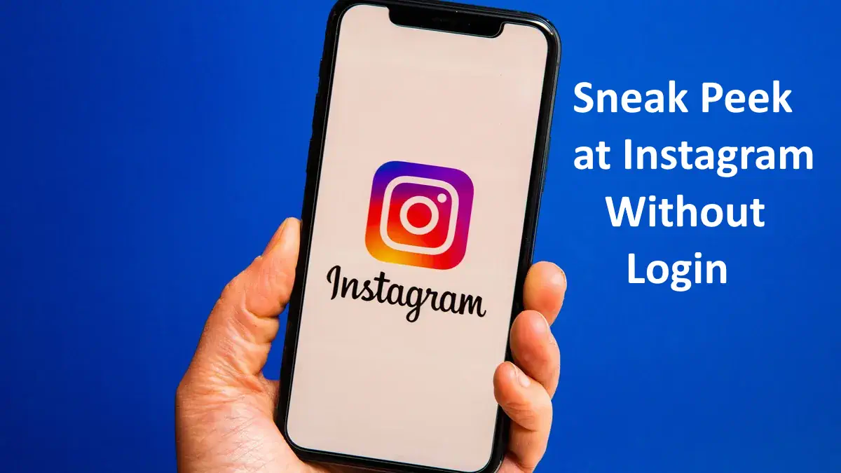 Sneak Peek at Instagram Without Login