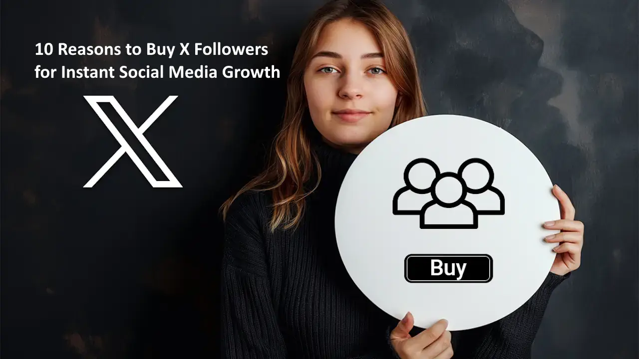 buy X followers for instant social media growth