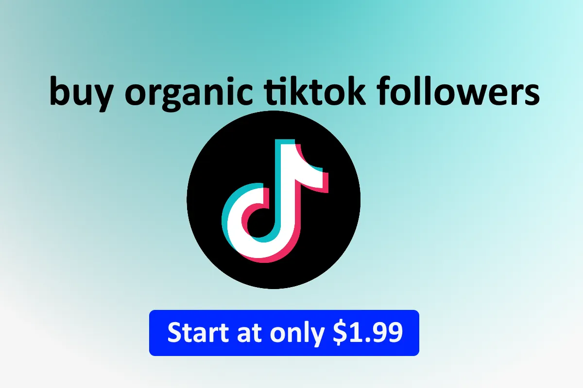 buy organic TikTok Followers